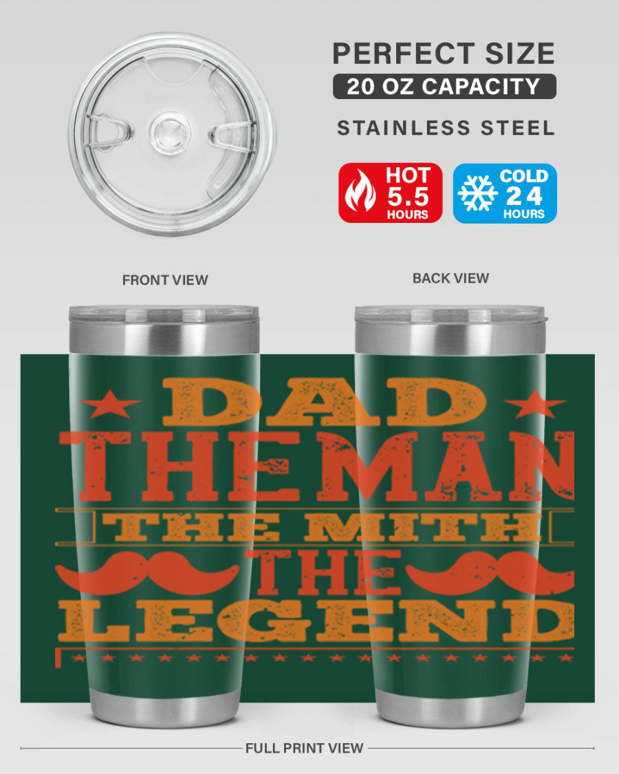 A stylish stainless steel tumbler featuring the phrase 'Dad the Man the Myth the Legend', perfect for Father's Day gifts.