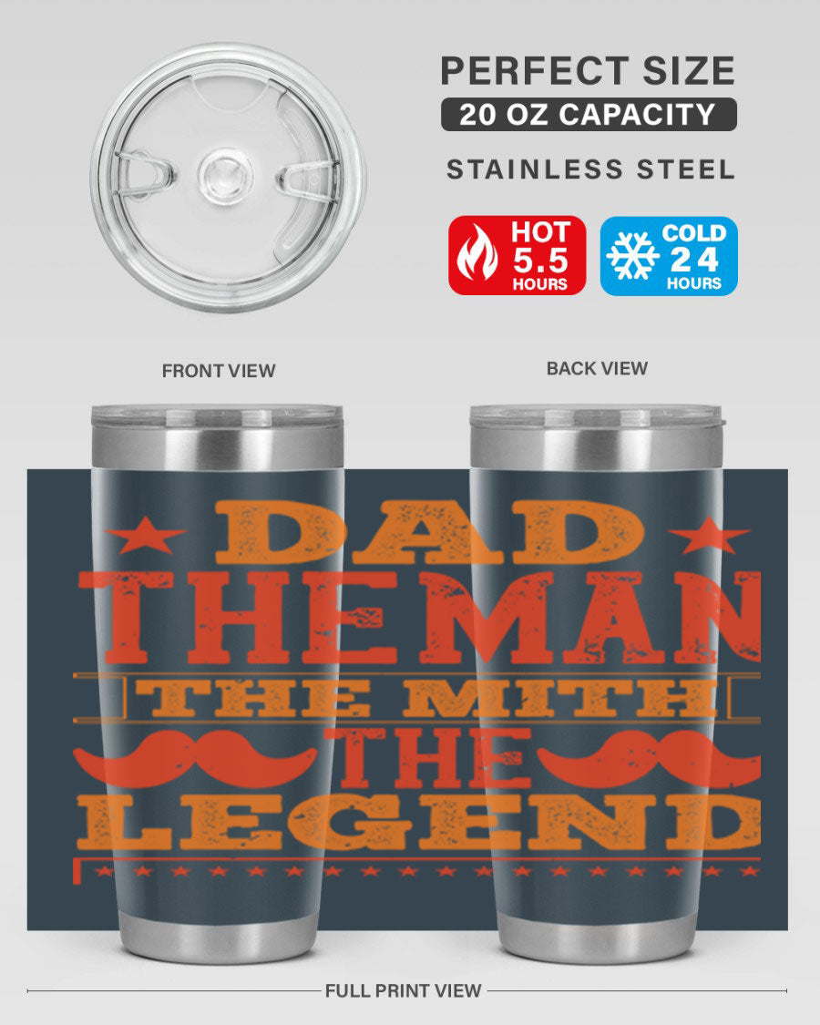 A stylish stainless steel tumbler featuring the phrase 'Dad the Man the Myth the Legend', perfect for Father's Day gifts.