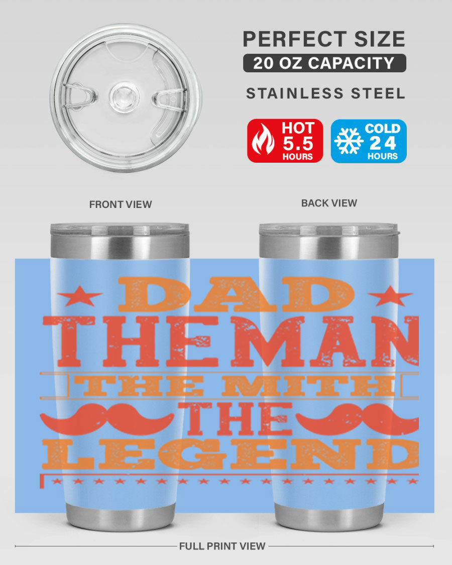 A stylish stainless steel tumbler featuring the phrase 'Dad the Man the Myth the Legend', perfect for Father's Day gifts.