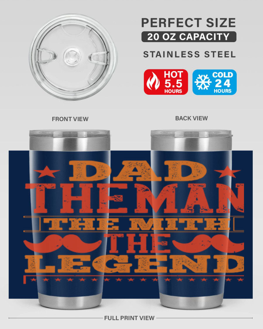 A stylish stainless steel tumbler featuring the phrase 'Dad the Man the Myth the Legend', perfect for Father's Day gifts.