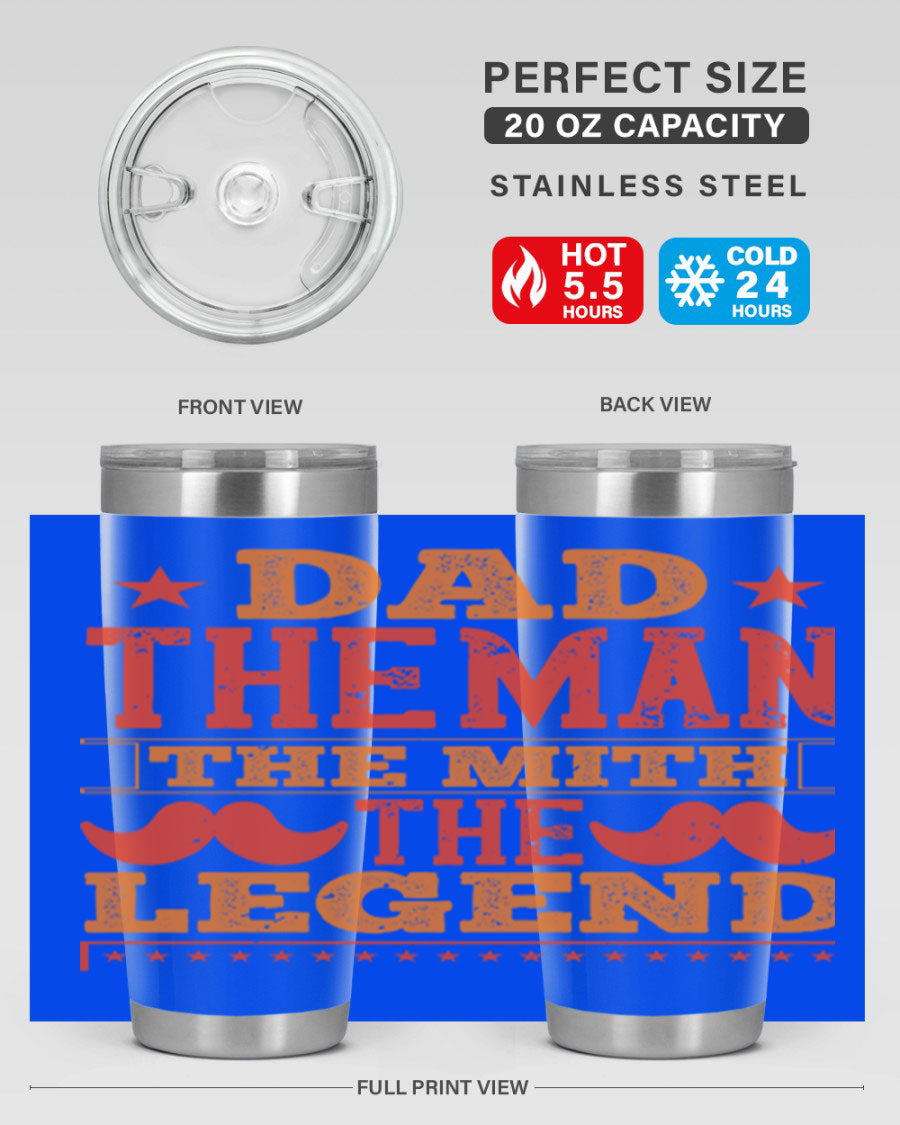 A stylish stainless steel tumbler featuring the phrase 'Dad the Man the Myth the Legend', perfect for Father's Day gifts.
