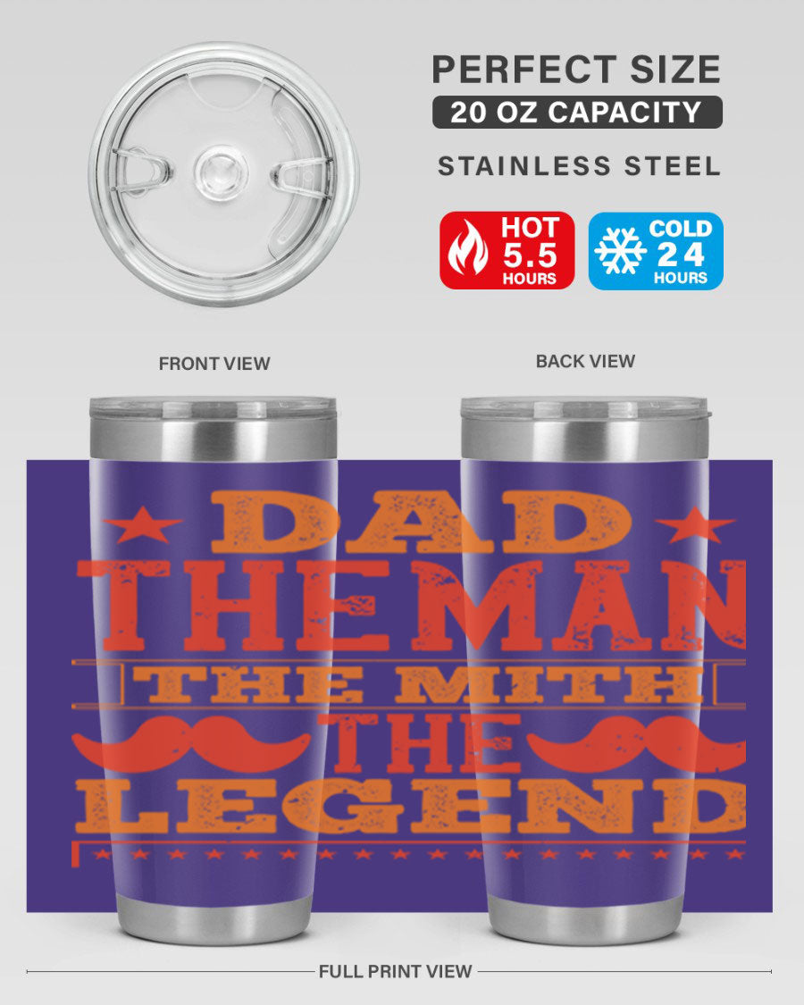 A stylish stainless steel tumbler featuring the phrase 'Dad the Man the Myth the Legend', perfect for Father's Day gifts.