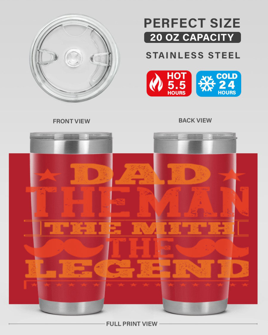 A stylish stainless steel tumbler featuring the phrase 'Dad the Man the Myth the Legend', perfect for Father's Day gifts.
