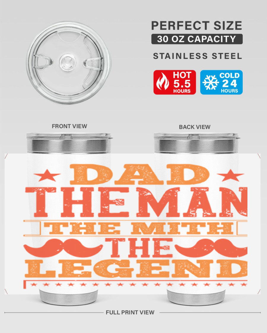 A stylish stainless steel tumbler featuring the phrase 'Dad the Man the Myth the Legend', perfect for Father's Day gifts.