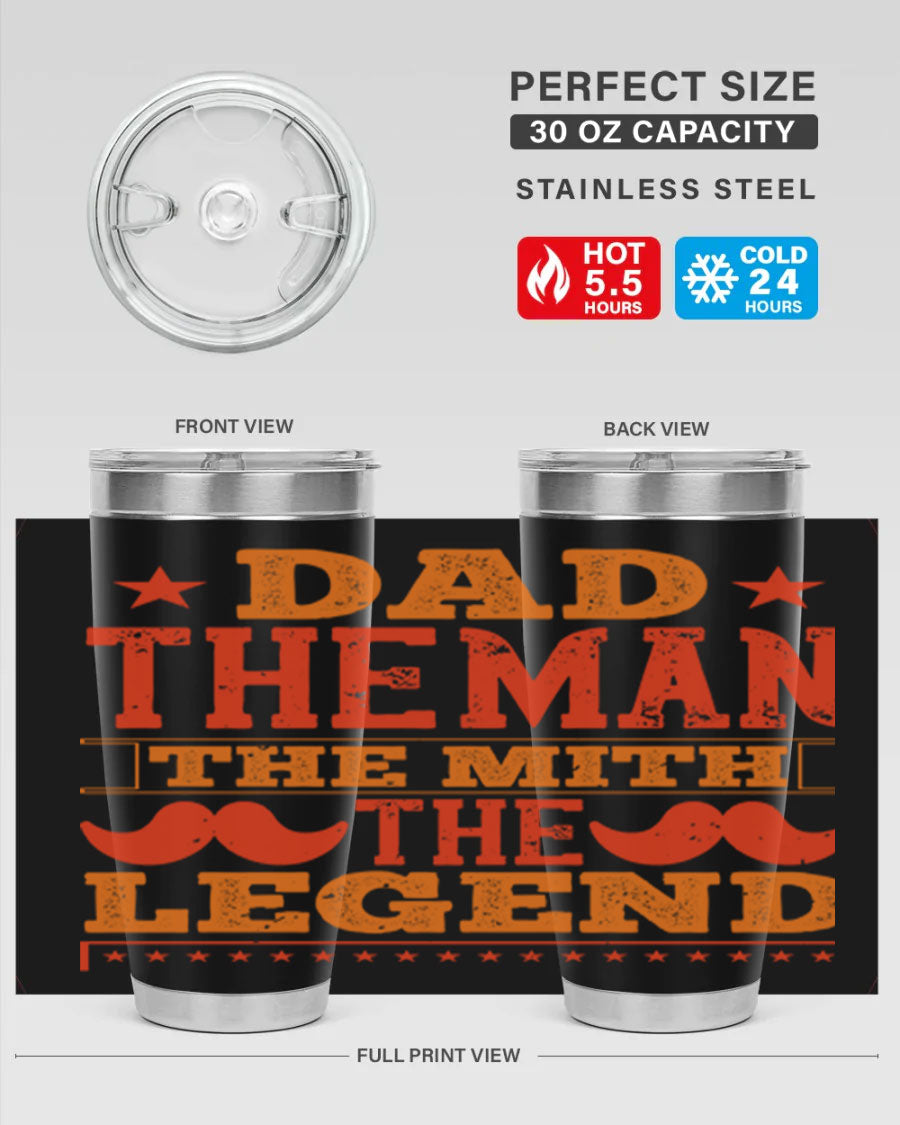 A stylish stainless steel tumbler featuring the phrase 'Dad the Man the Myth the Legend', perfect for Father's Day gifts.