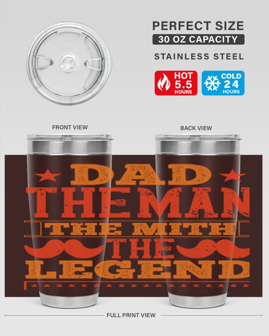 A stylish stainless steel tumbler featuring the phrase 'Dad the Man the Myth the Legend', perfect for Father's Day gifts.