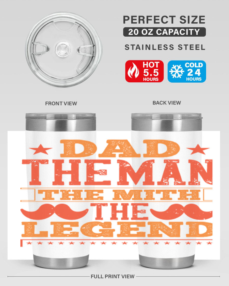 A stylish stainless steel tumbler featuring the phrase 'Dad the Man the Myth the Legend', perfect for Father's Day gifts.