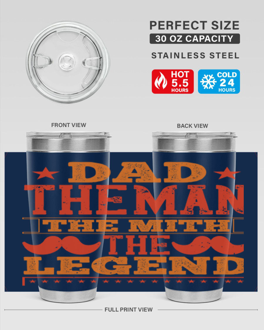 A stylish stainless steel tumbler featuring the phrase 'Dad the Man the Myth the Legend', perfect for Father's Day gifts.