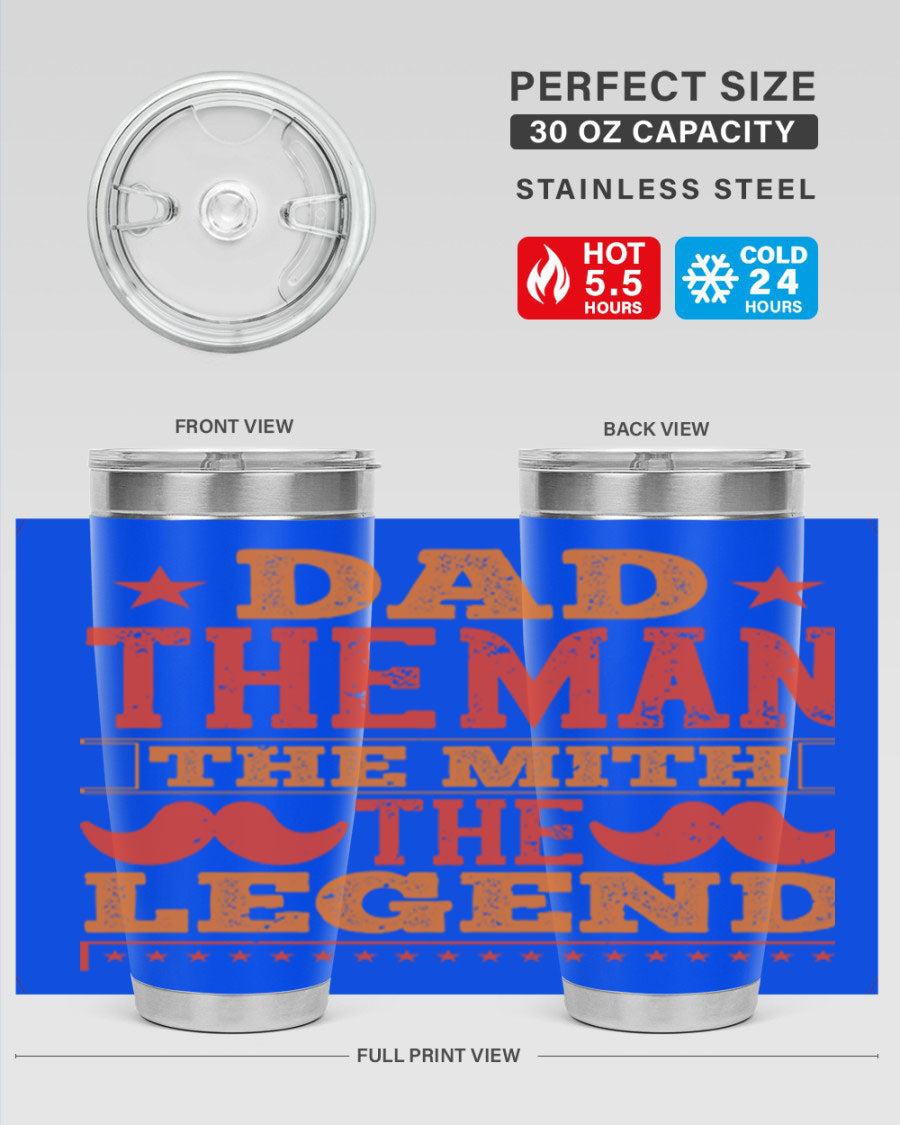 A stylish stainless steel tumbler featuring the phrase 'Dad the Man the Myth the Legend', perfect for Father's Day gifts.