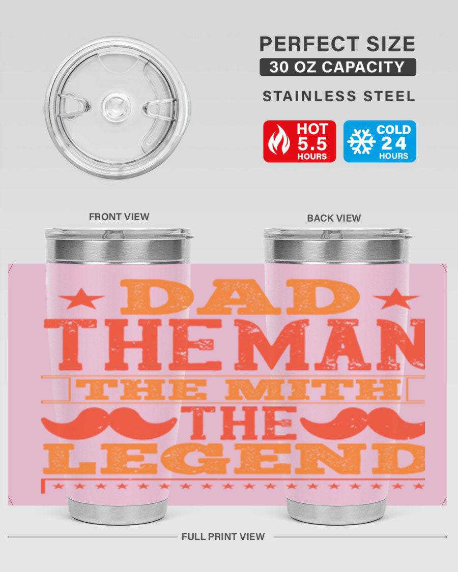 A stylish stainless steel tumbler featuring the phrase 'Dad the Man the Myth the Legend', perfect for Father's Day gifts.