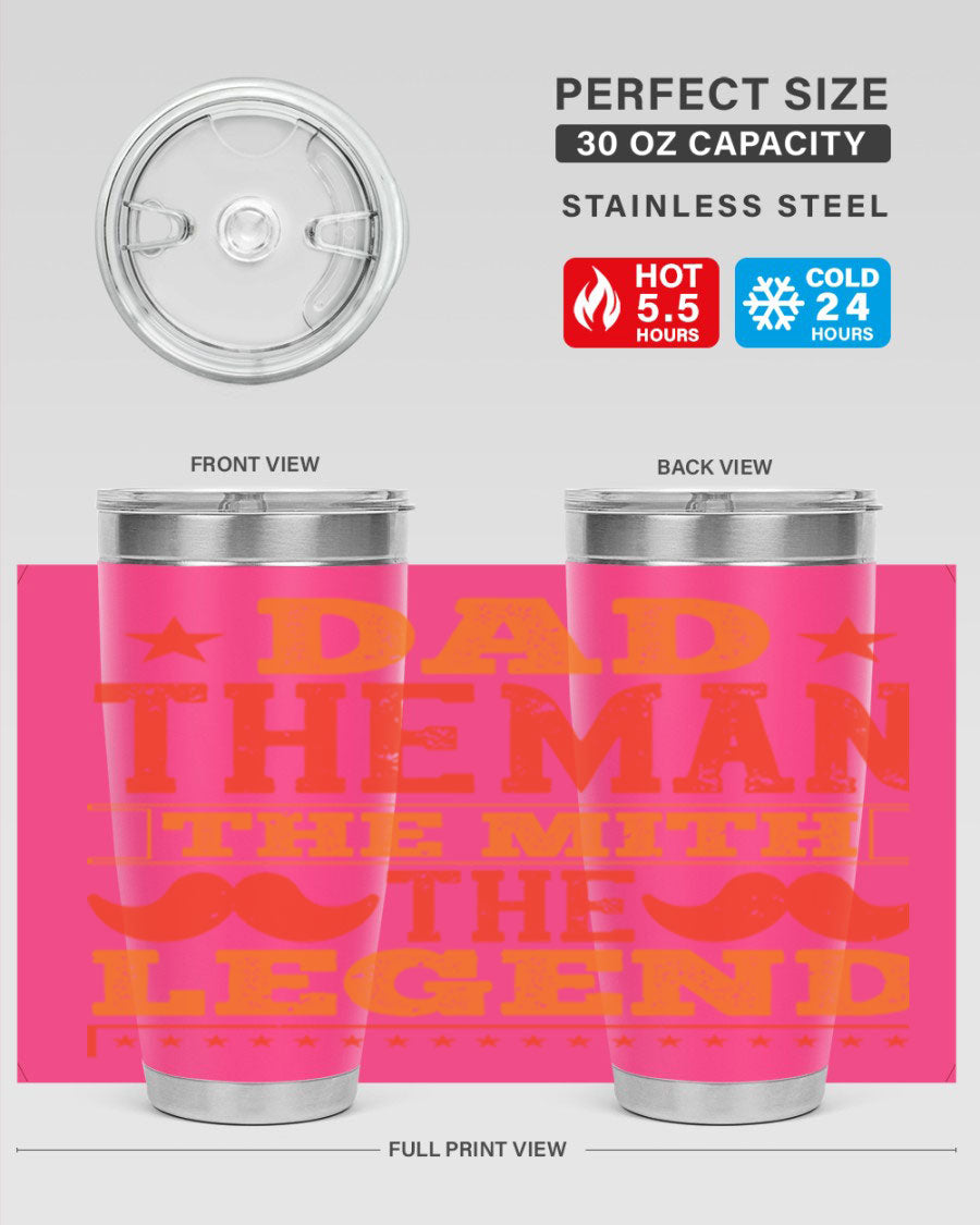 A stylish stainless steel tumbler featuring the phrase 'Dad the Man the Myth the Legend', perfect for Father's Day gifts.