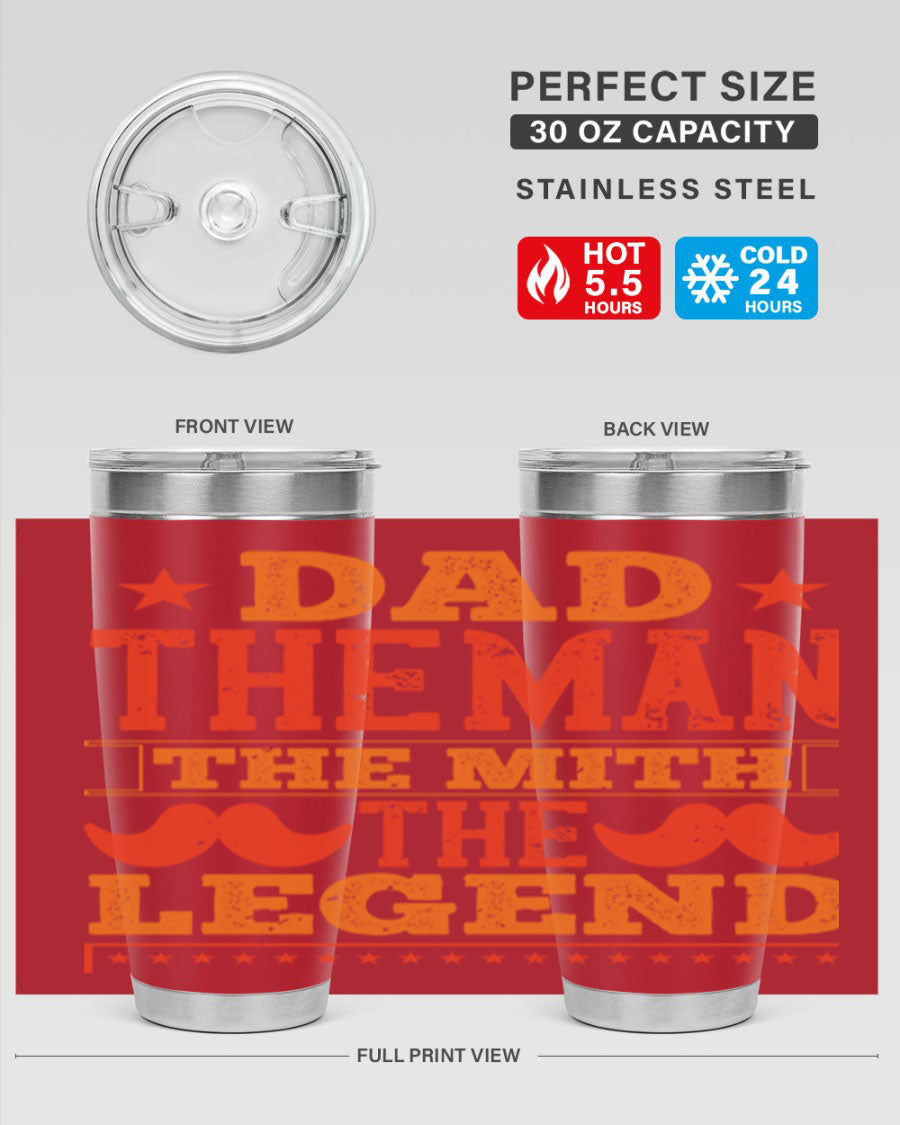 A stylish stainless steel tumbler featuring the phrase 'Dad the Man the Myth the Legend', perfect for Father's Day gifts.