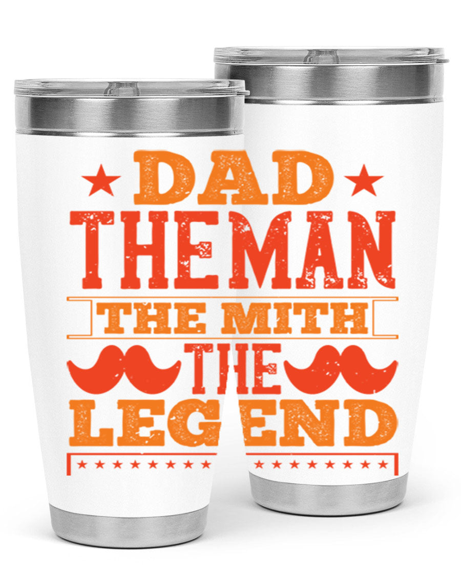A stylish stainless steel tumbler featuring the phrase 'Dad the Man the Myth the Legend', perfect for Father's Day gifts.