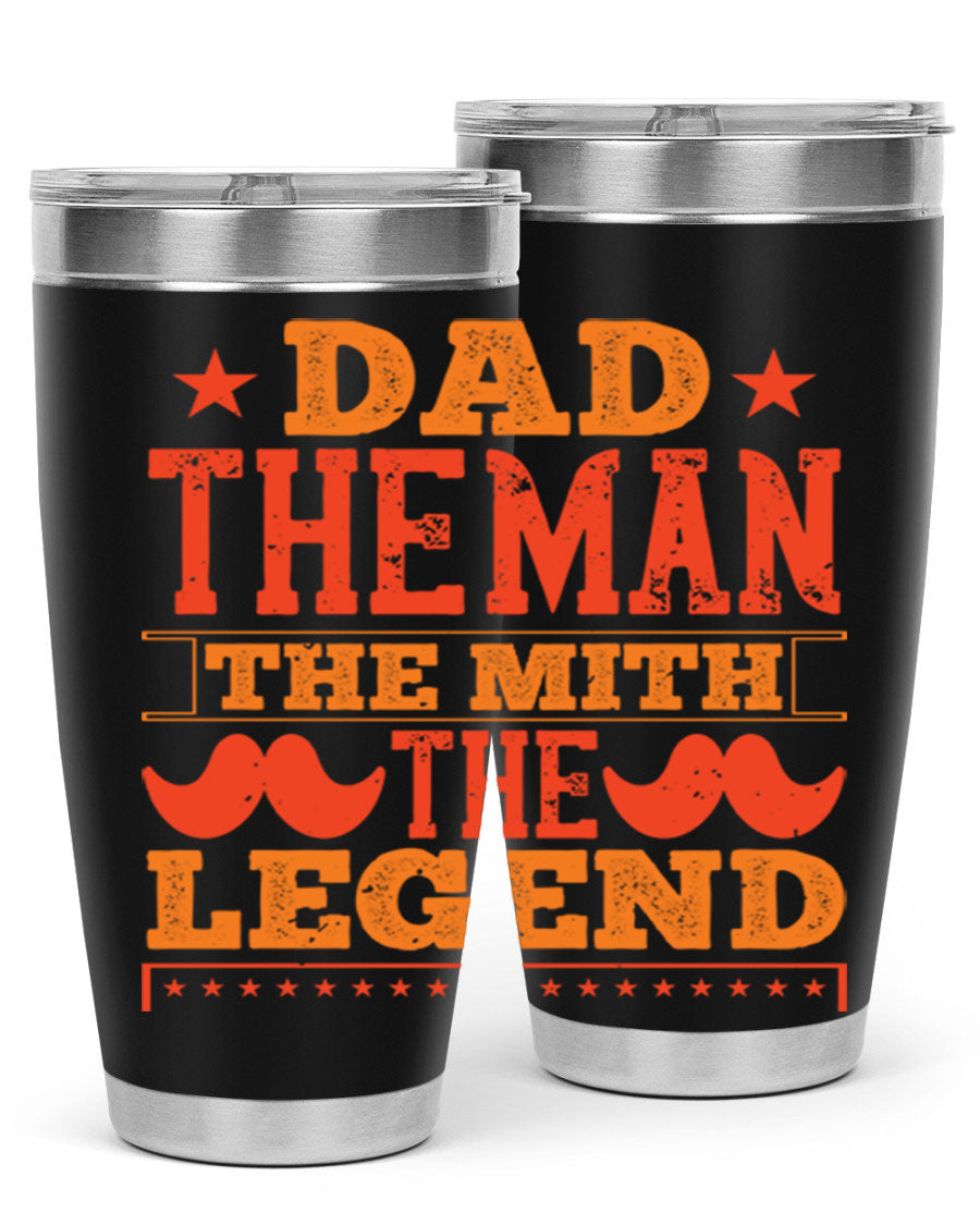 A stylish stainless steel tumbler featuring the phrase 'Dad the Man the Myth the Legend', perfect for Father's Day gifts.