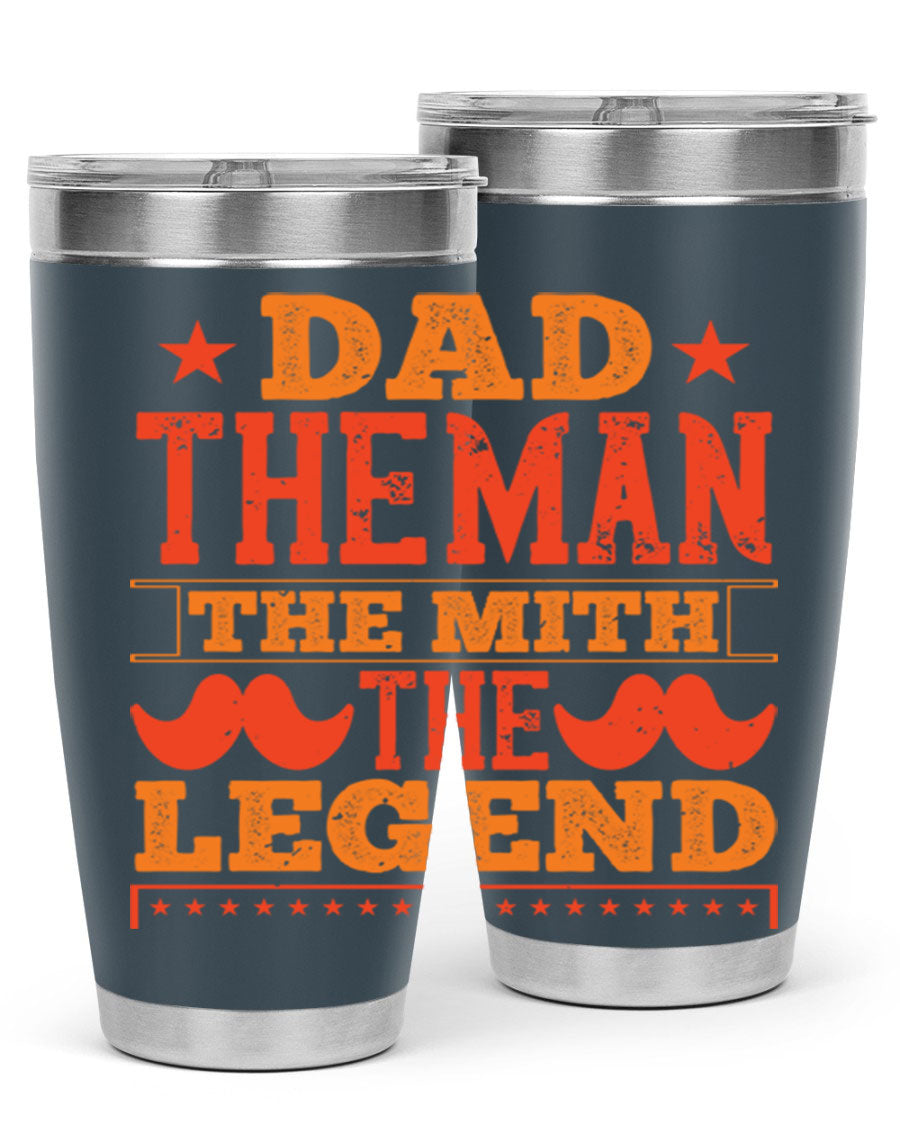 A stylish stainless steel tumbler featuring the phrase 'Dad the Man the Myth the Legend', perfect for Father's Day gifts.