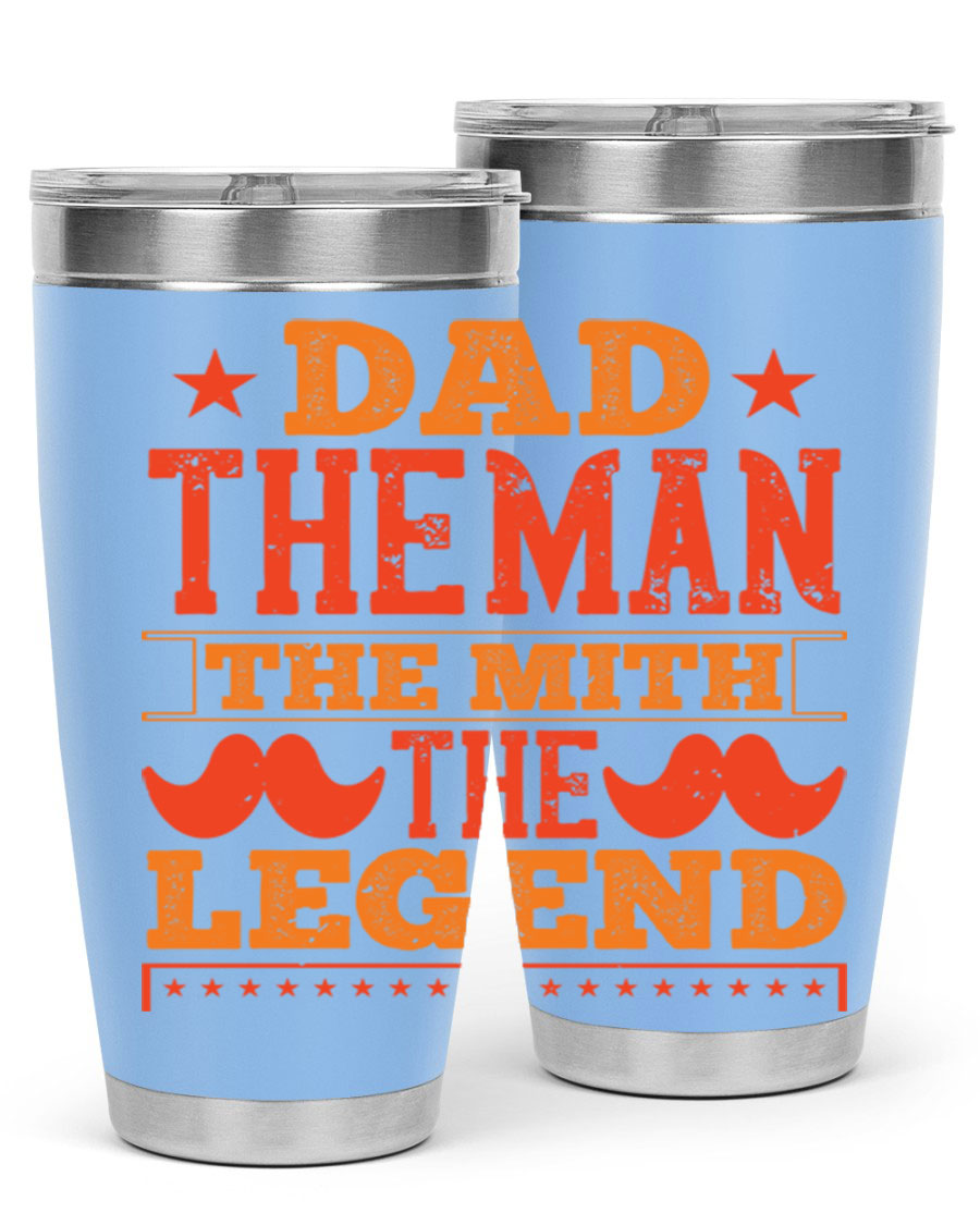 A stylish stainless steel tumbler featuring the phrase 'Dad the Man the Myth the Legend', perfect for Father's Day gifts.