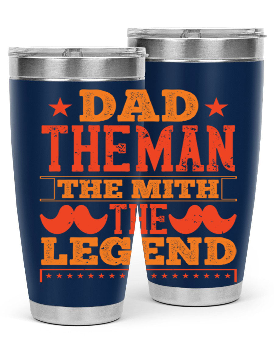 A stylish stainless steel tumbler featuring the phrase 'Dad the Man the Myth the Legend', perfect for Father's Day gifts.