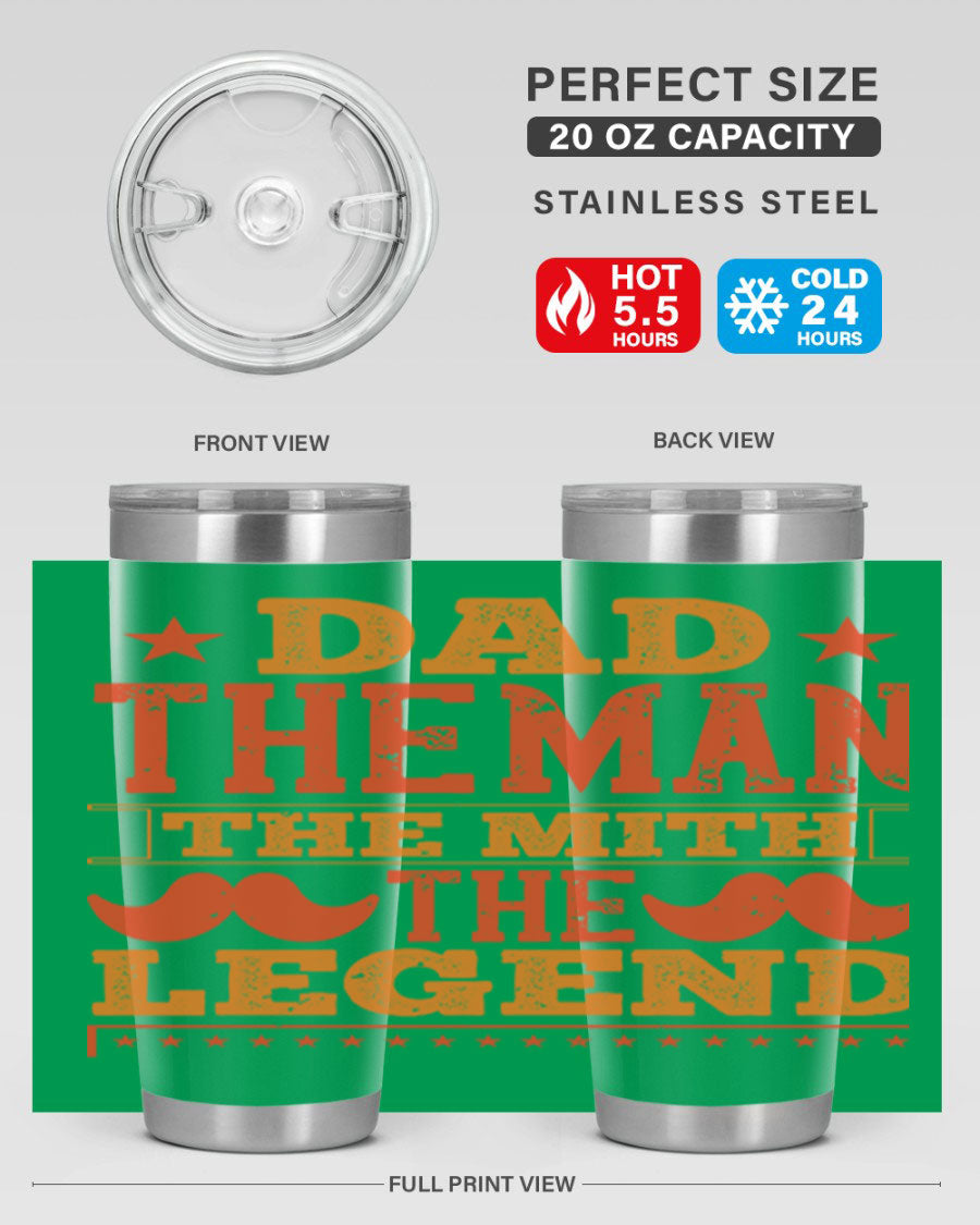 A stylish stainless steel tumbler featuring the phrase 'Dad the Man the Myth the Legend', perfect for Father's Day gifts.