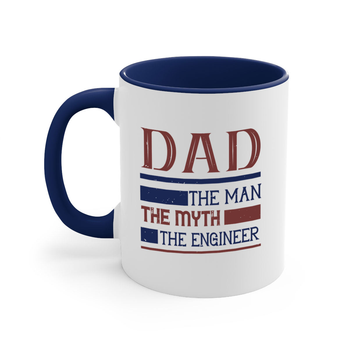 Ceramic coffee mug featuring 'Dad the Man the Myth the Engineer' design with a glossy finish and colored handle.