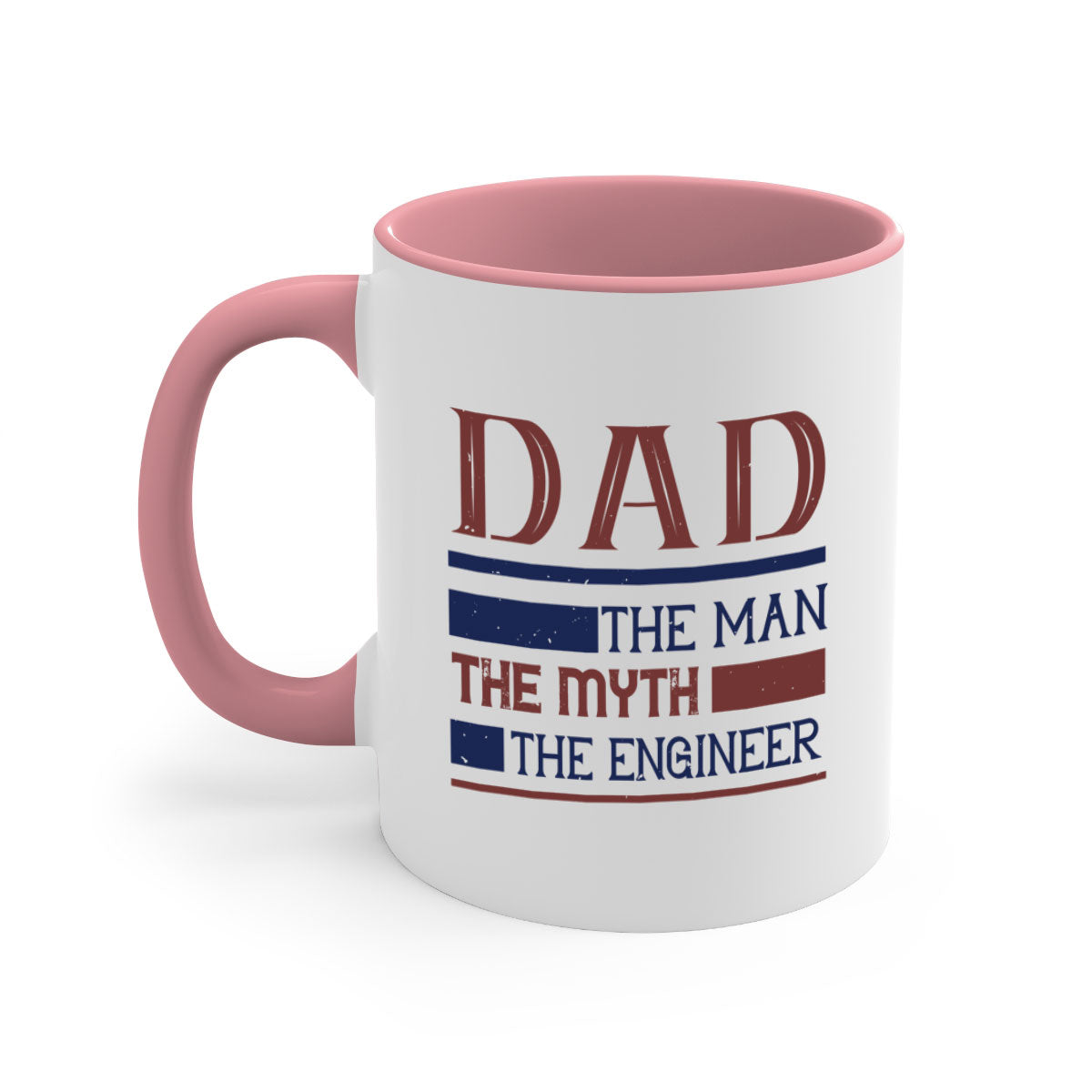 Ceramic coffee mug featuring 'Dad the Man the Myth the Engineer' design with a glossy finish and colored handle.