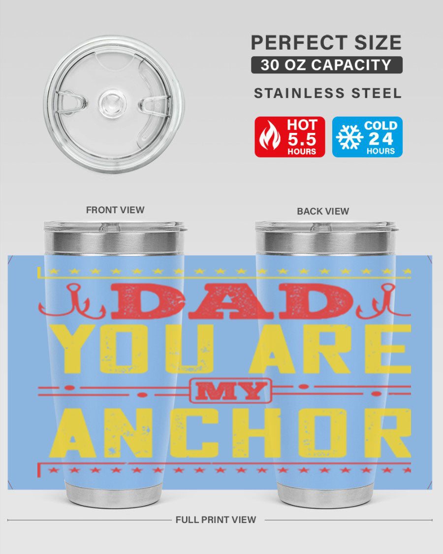 A stylish 'Dad You Are My Anchor' tumbler in 20oz and 30oz sizes, made of stainless steel with a copper lining, perfect for Father's Day gifts.