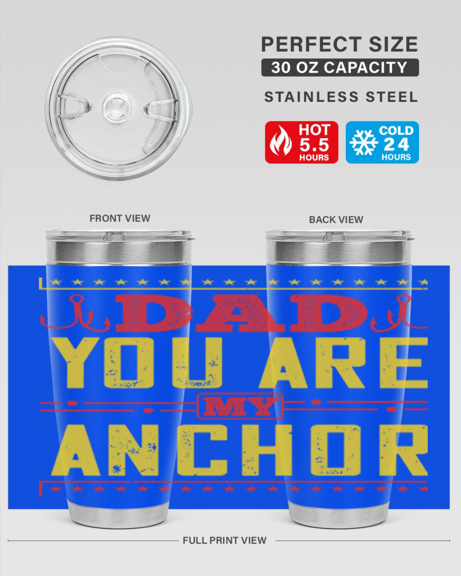 A stylish 'Dad You Are My Anchor' tumbler in 20oz and 30oz sizes, made of stainless steel with a copper lining, perfect for Father's Day gifts.