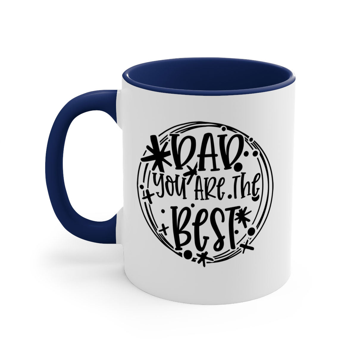 Ceramic coffee mug with 'Dad You Are The Best' design, featuring a glossy finish and colored handle, available in multiple colors.
