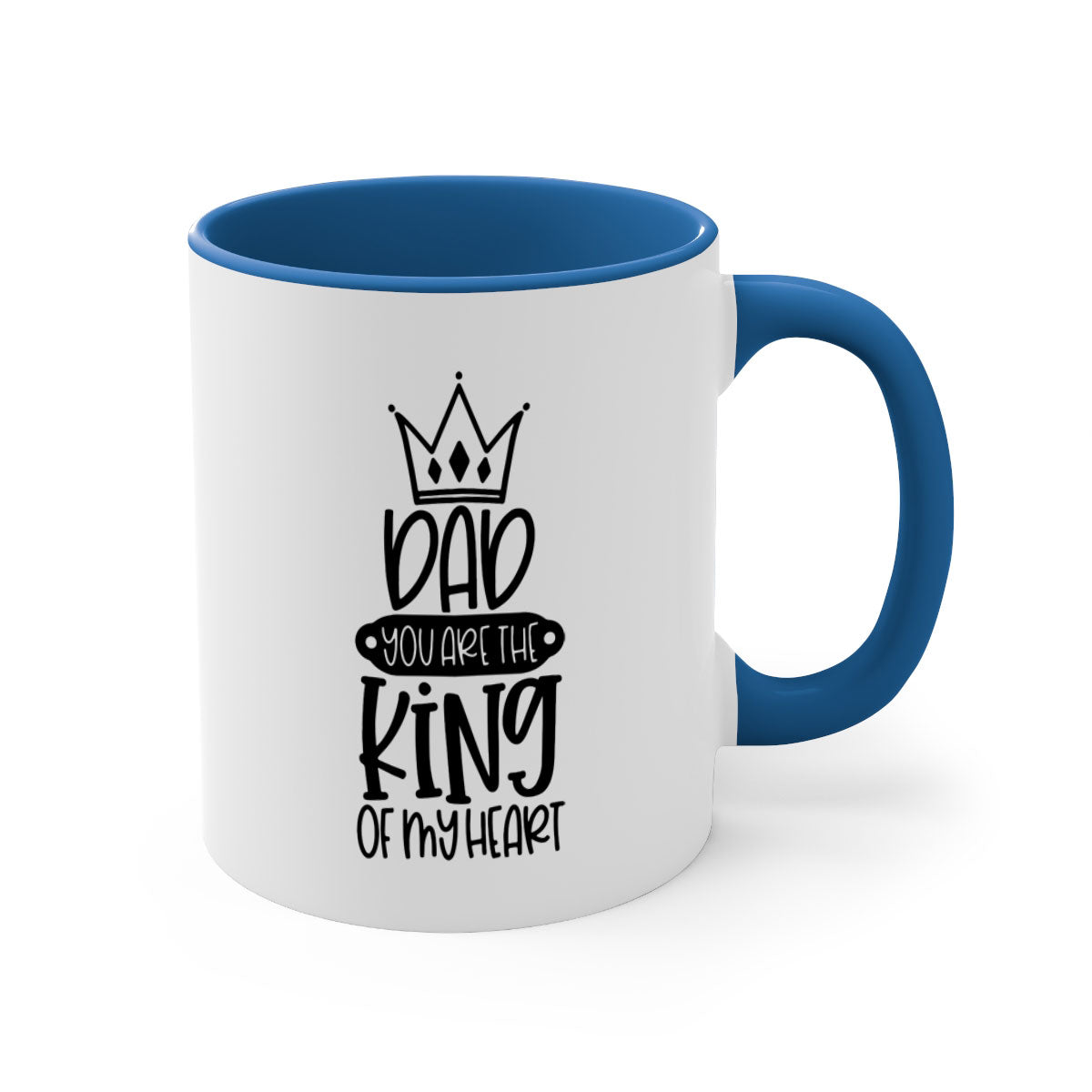 Ceramic coffee mug with 'Dad You Are the King of My Heart' design, featuring a colored handle and glossy finish.