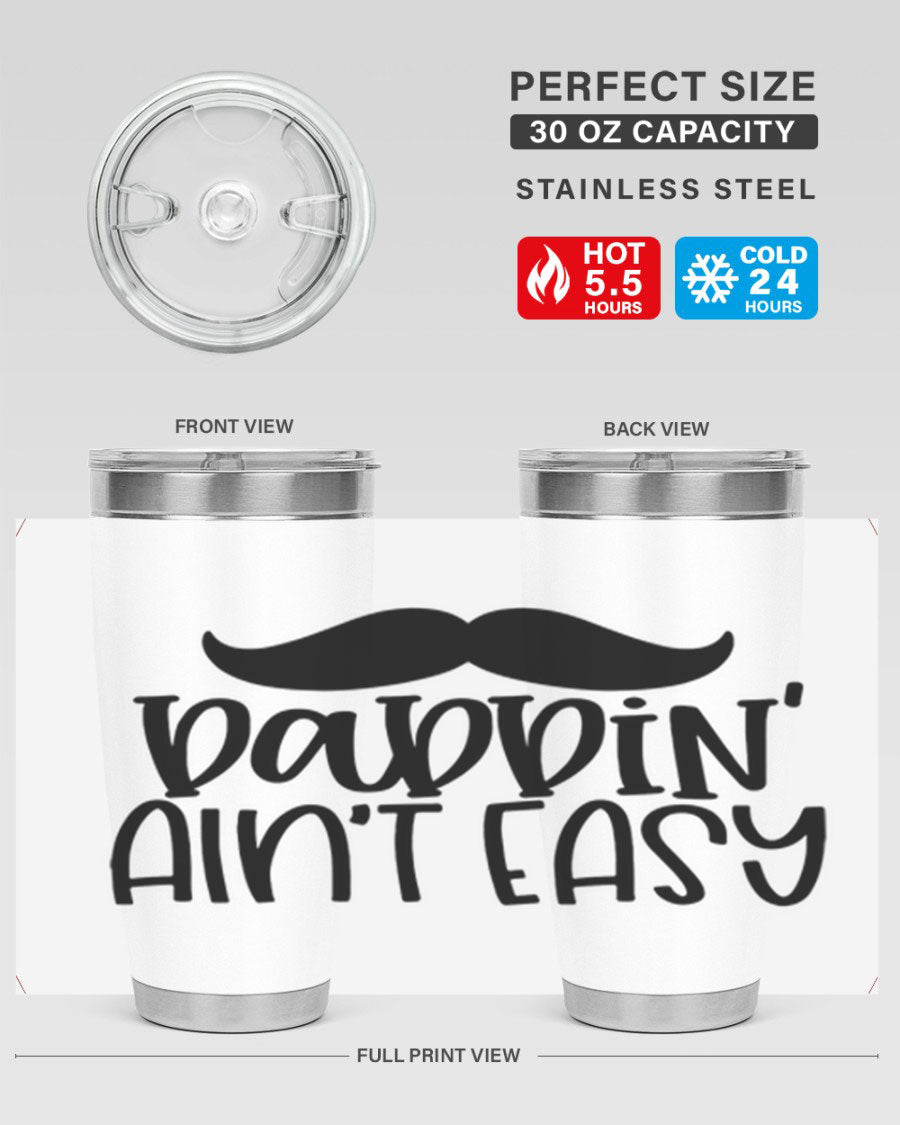 20oz stainless steel tumbler with 'Daddin Aint Easy' print, featuring a drink-thru lid and double wall vacuum insulation.
