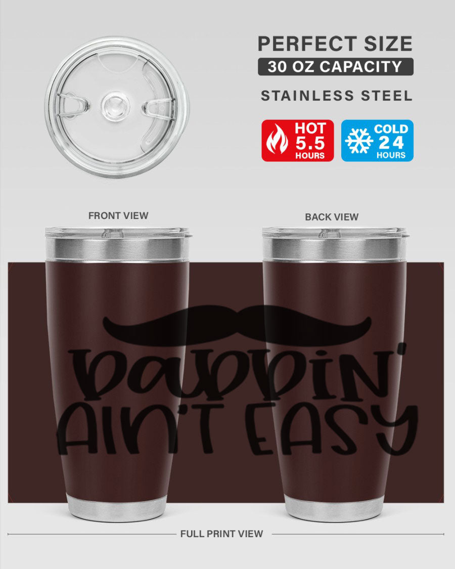 20oz stainless steel tumbler with 'Daddin Aint Easy' print, featuring a drink-thru lid and double wall vacuum insulation.