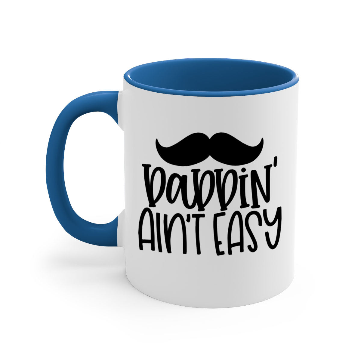 Daddin Ain't Easy 55# Mug featuring a glossy finish with a colored handle and interior, available in multiple colors.