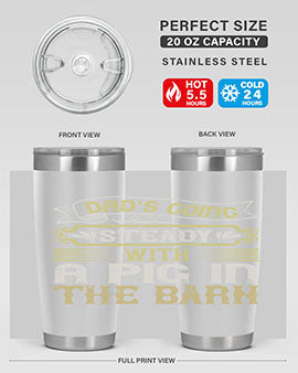 Dad's going steady with a pig in the barn Style 90# tumbler, showcasing its stainless steel design and vibrant print.
