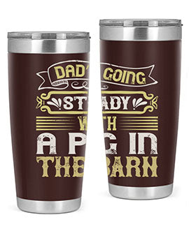 Dad's going steady with a pig in the barn Style 90# tumbler, showcasing its stainless steel design and vibrant print.