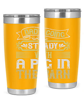 Dad's going steady with a pig in the barn Style 90# tumbler, showcasing its stainless steel design and vibrant print.