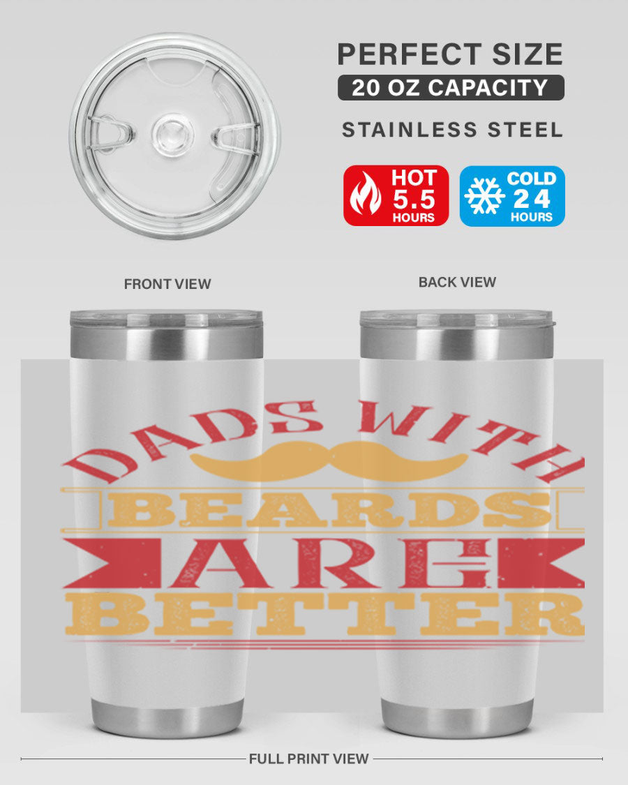 20oz and 30oz stainless steel tumblers with 'Dads with Beards Are Better' design, featuring a drink-thru lid.