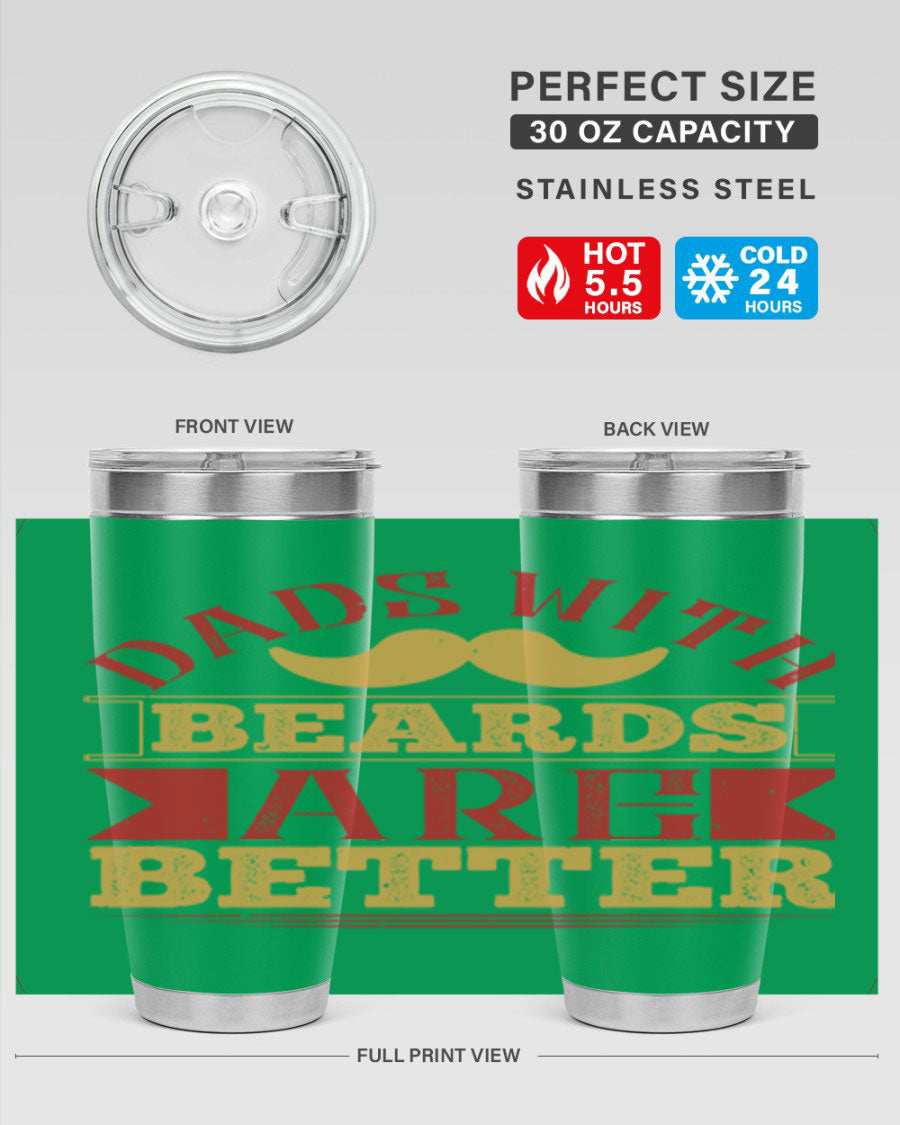 20oz and 30oz stainless steel tumblers with 'Dads with Beards Are Better' design, featuring a drink-thru lid.