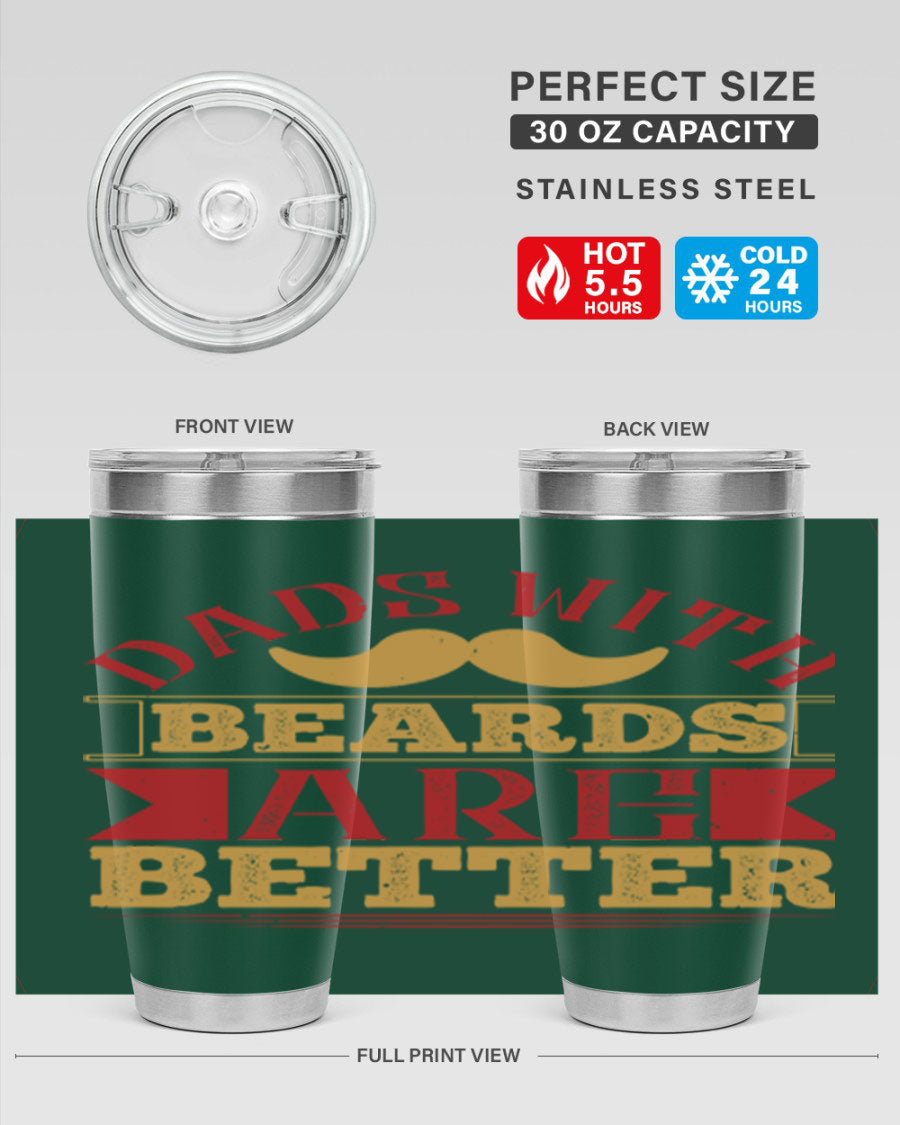 20oz and 30oz stainless steel tumblers with 'Dads with Beards Are Better' design, featuring a drink-thru lid.