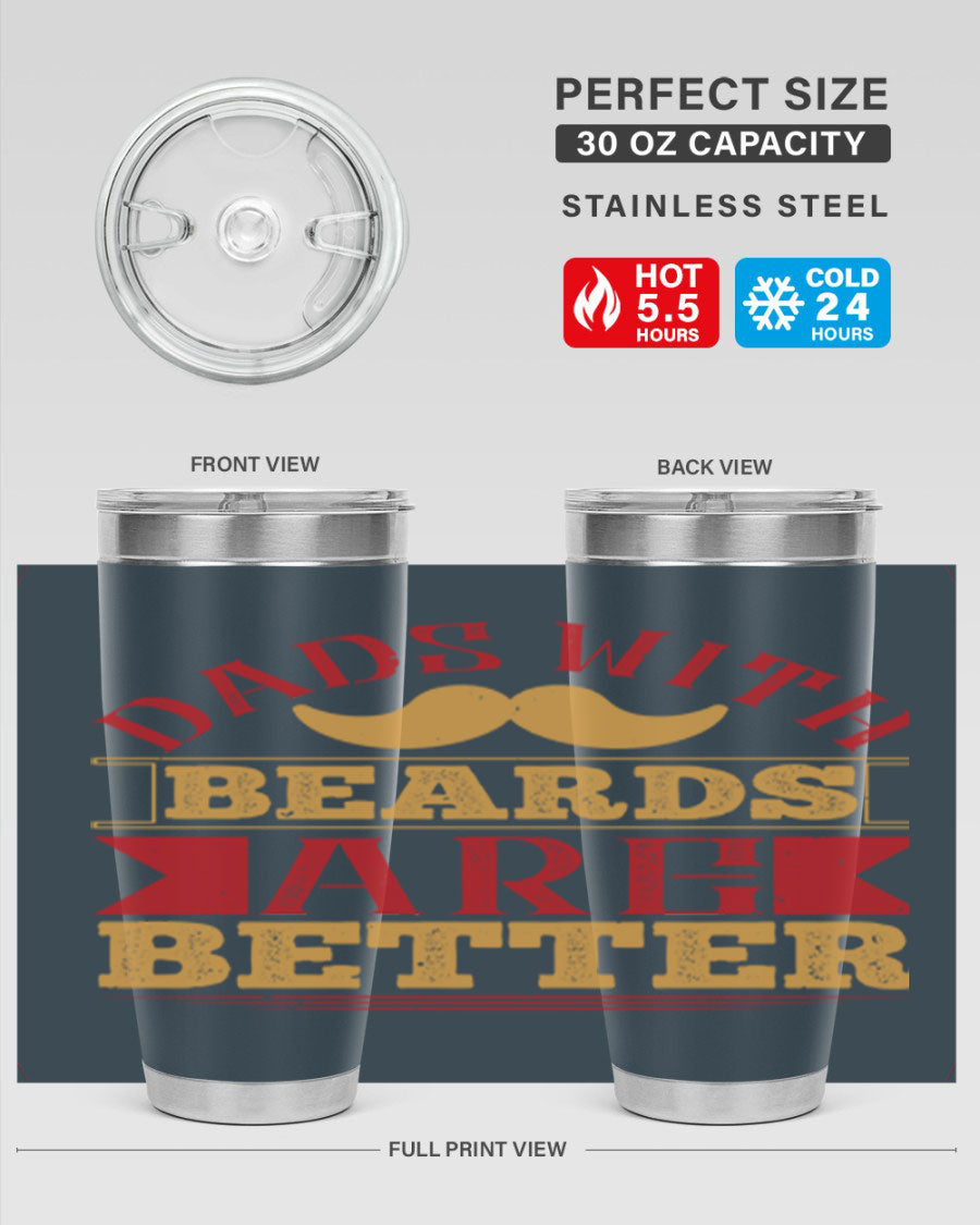 20oz and 30oz stainless steel tumblers with 'Dads with Beards Are Better' design, featuring a drink-thru lid.