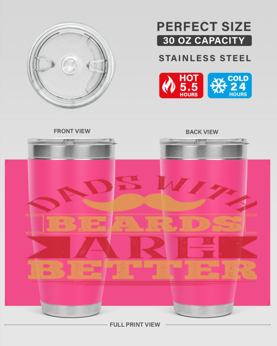 20oz and 30oz stainless steel tumblers with 'Dads with Beards Are Better' design, featuring a drink-thru lid.