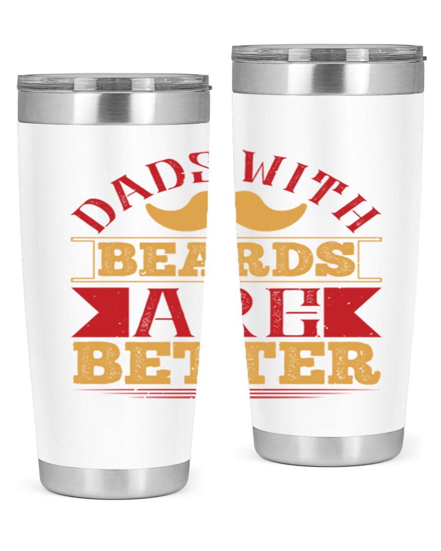 20oz and 30oz stainless steel tumblers with 'Dads with Beards Are Better' design, featuring a drink-thru lid.