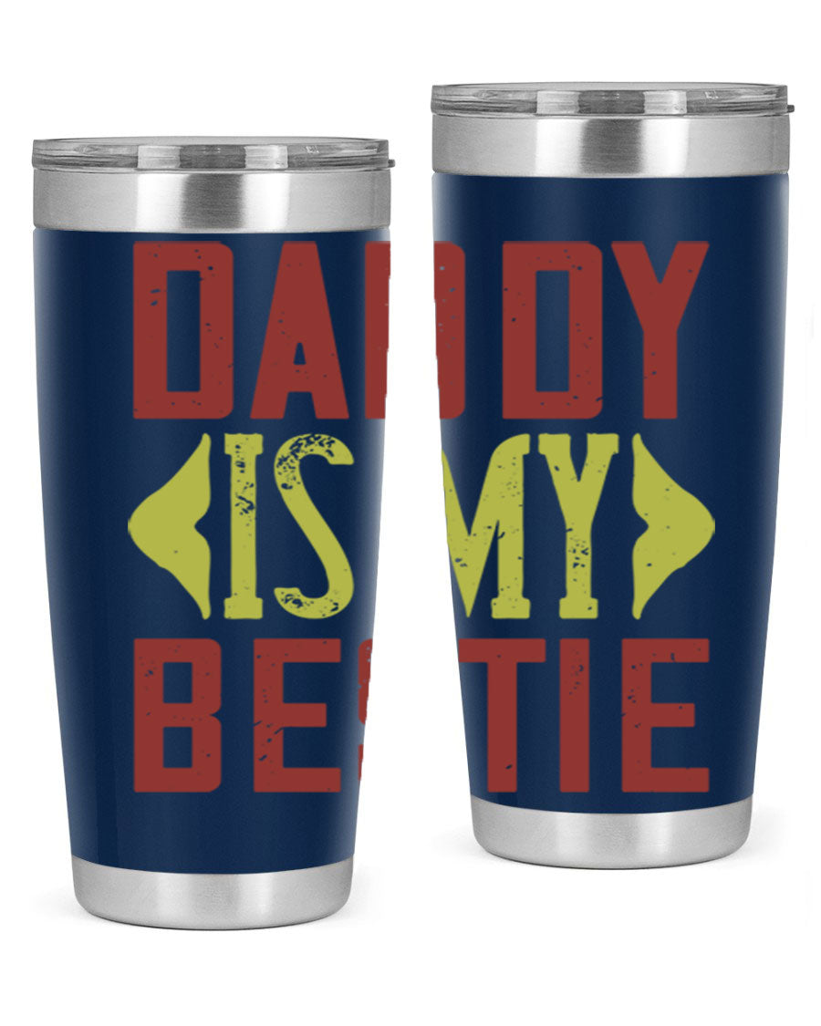 A stylish 'Daddy is My Bestie' tumbler in stainless steel, featuring a press-in lid and vibrant print, perfect for Father's Day gifts.