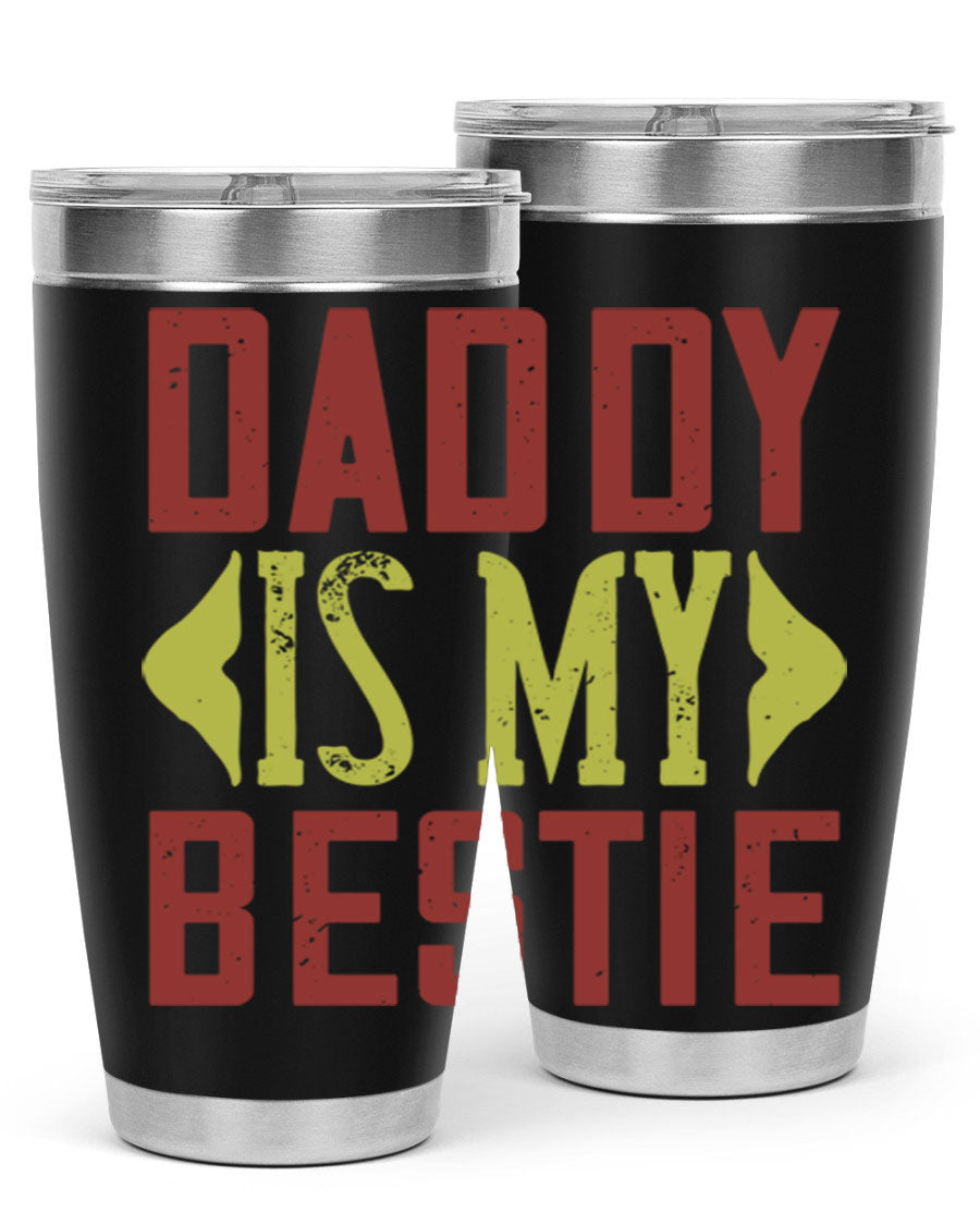 A stylish 'Daddy is My Bestie' tumbler in stainless steel, featuring a press-in lid and vibrant print, perfect for Father's Day gifts.