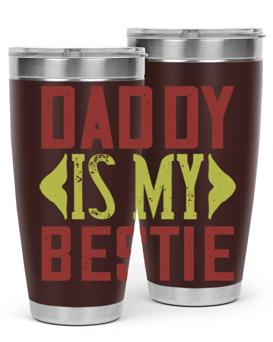 A stylish 'Daddy is My Bestie' tumbler in stainless steel, featuring a press-in lid and vibrant print, perfect for Father's Day gifts.