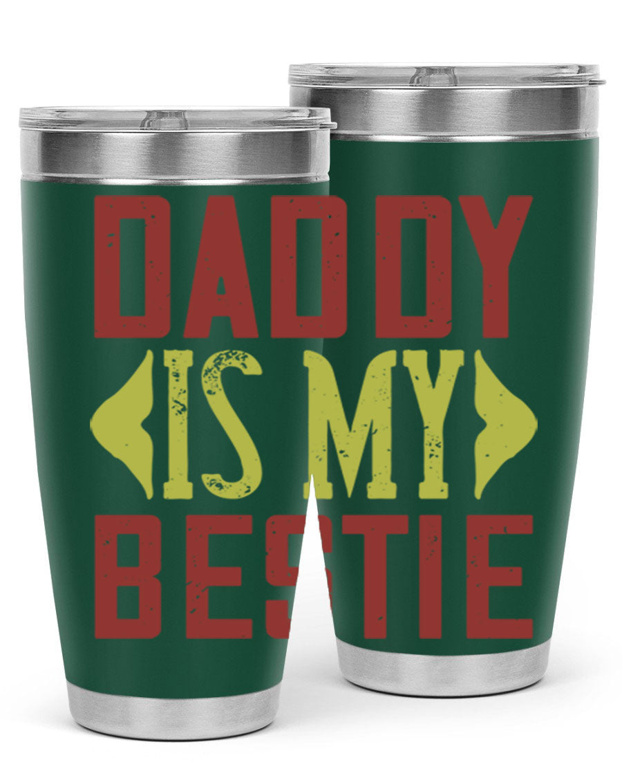 A stylish 'Daddy is My Bestie' tumbler in stainless steel, featuring a press-in lid and vibrant print, perfect for Father's Day gifts.