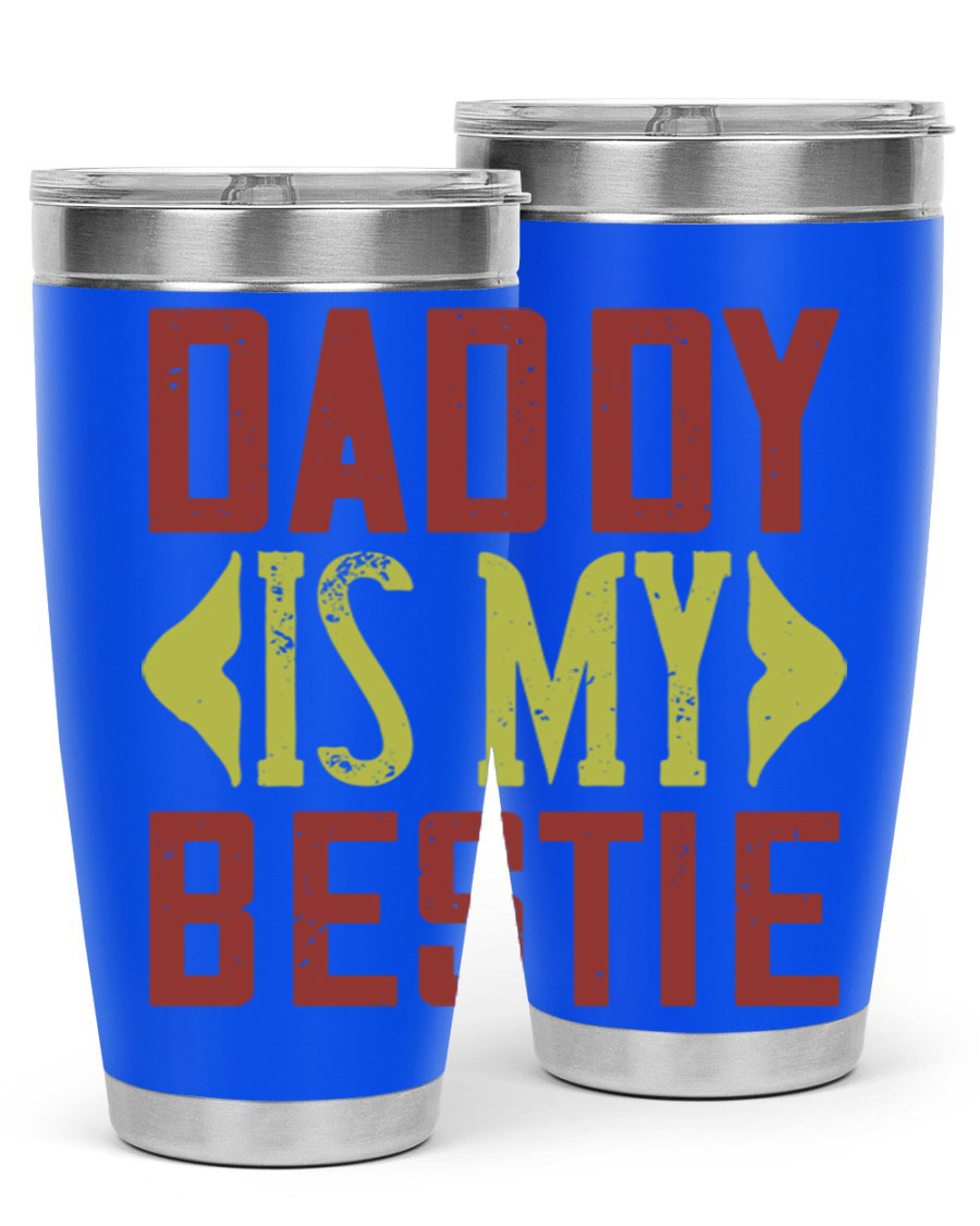 A stylish 'Daddy is My Bestie' tumbler in stainless steel, featuring a press-in lid and vibrant print, perfect for Father's Day gifts.