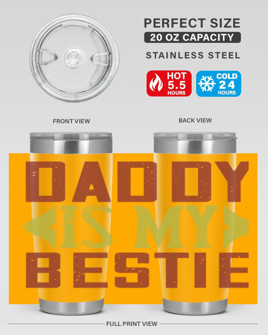 A stylish 'Daddy is My Bestie' tumbler in stainless steel, featuring a press-in lid and vibrant print, perfect for Father's Day gifts.