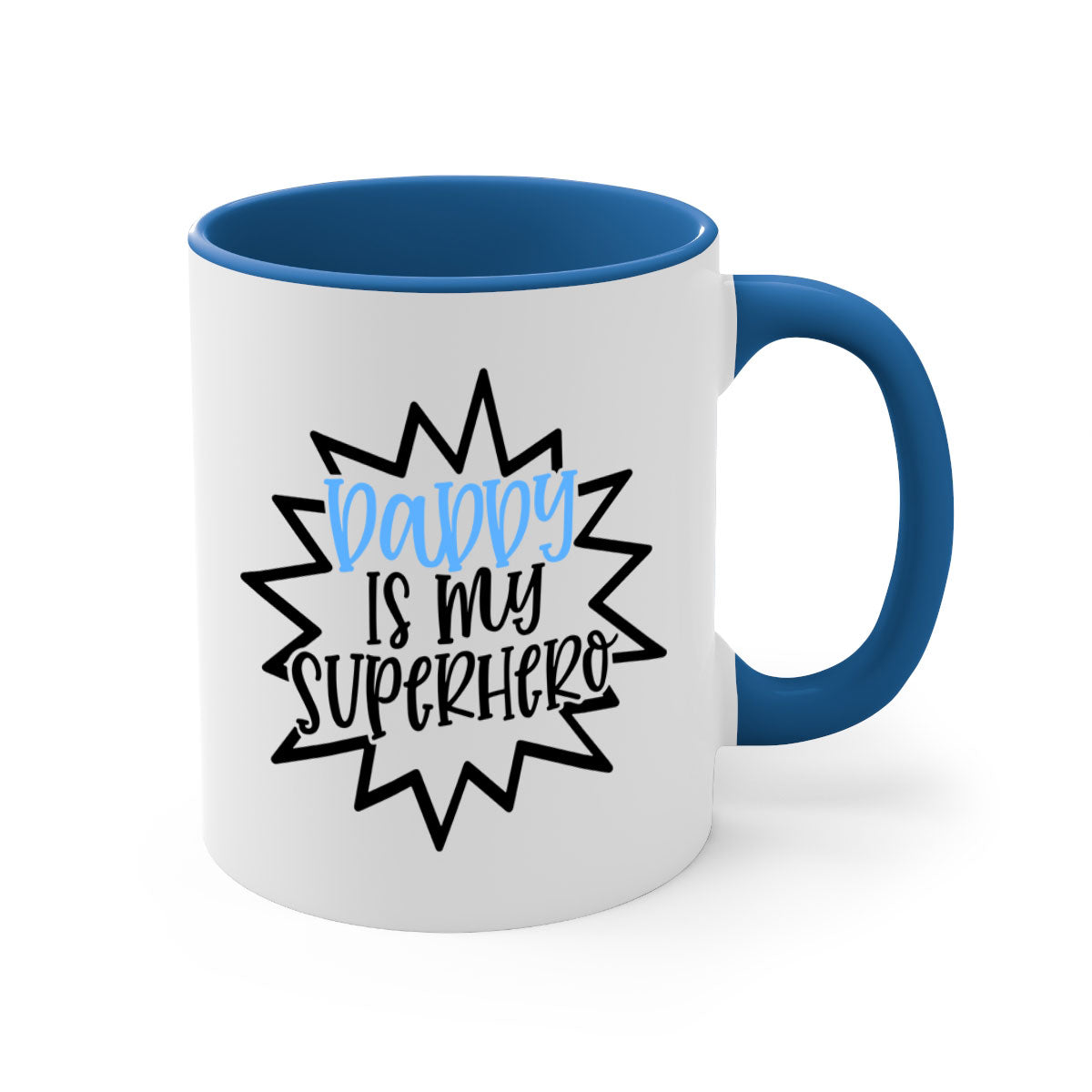 Daddy Is My Superhero Style 101# Mug with colorful handle and glossy finish, available in multiple colors.