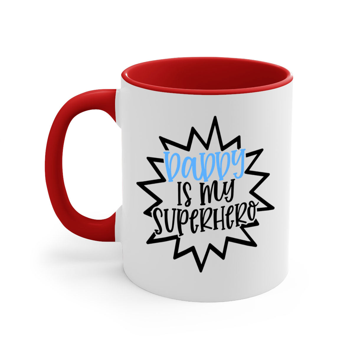Daddy Is My Superhero Style 101# Mug with colorful handle and glossy finish, available in multiple colors.