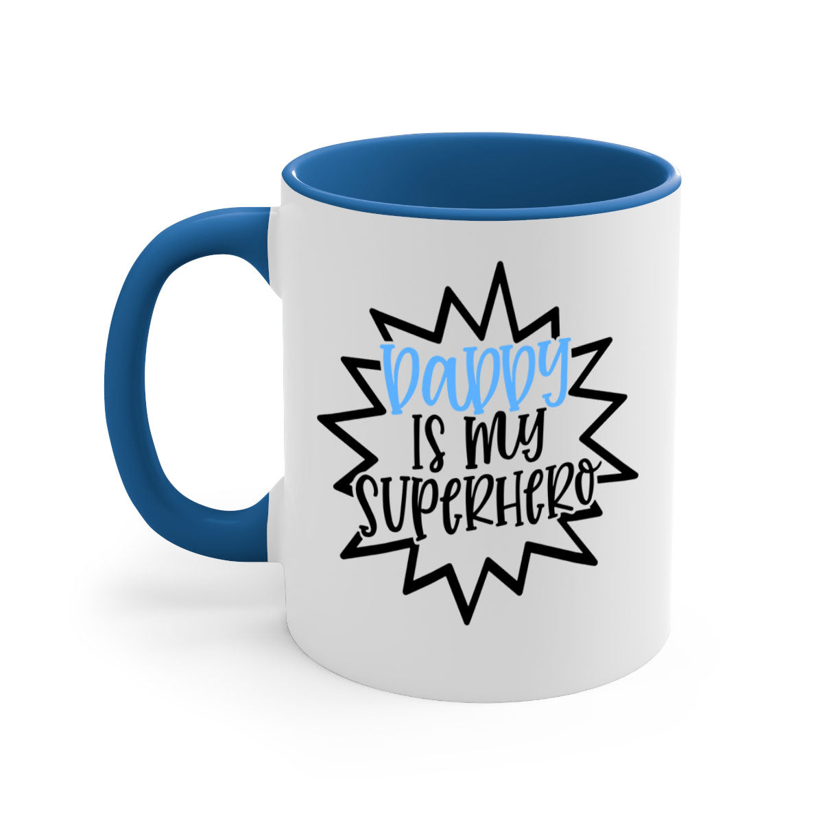 Daddy Is My Superhero Style 101# Mug with colorful handle and glossy finish, available in multiple colors.