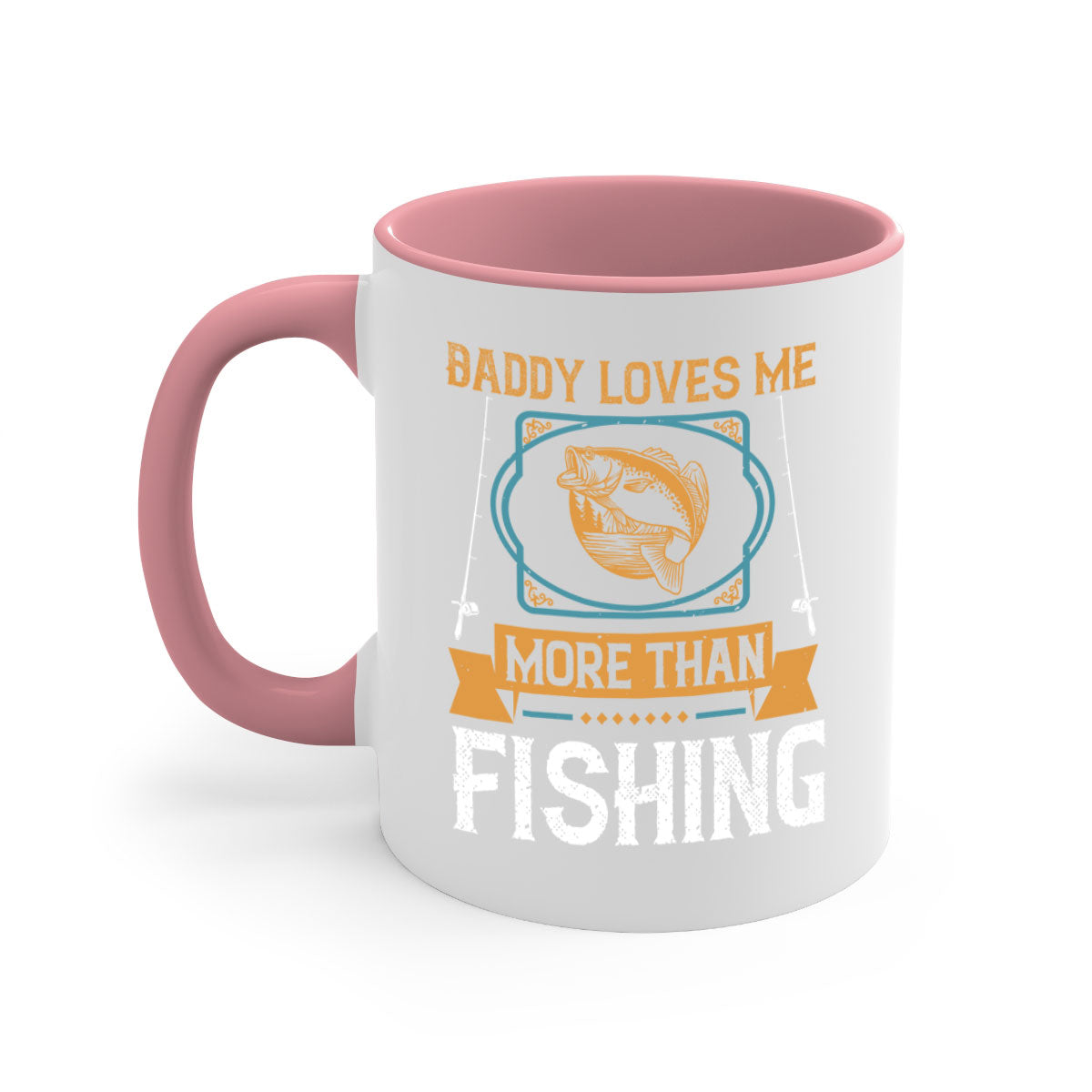 Ceramic coffee mug with 'Daddy Loves Me More Than Fishing' design, featuring a glossy finish and colorful handle.